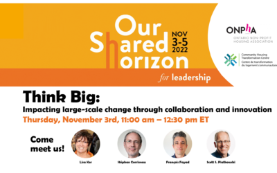 Let’s “Think Big” together at the ONPHA Conference and change the scale of community housing’s impact