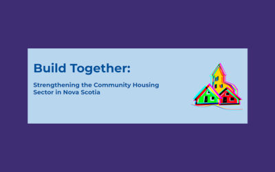 Nova Scotia’s community housing sector consolidates by forming a non-profit housing association