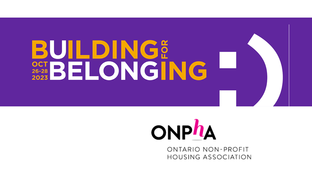 2023 ONPHA Conference: Building for Belonging